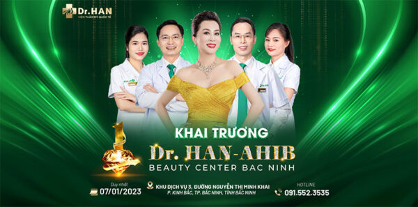 khai trương Dr.HAN Beauty Center Bắc Ninh