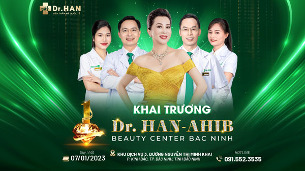 Khai trương Dr.HAN Beauty Center chi nhánh Bắc Ninh